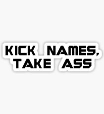 Kick Names, Take Ass Sticker