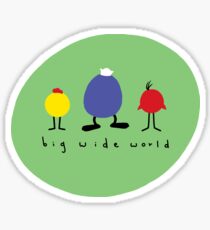 big wide world Sticker