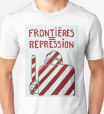 Borders repression Unisex T-Shirt
