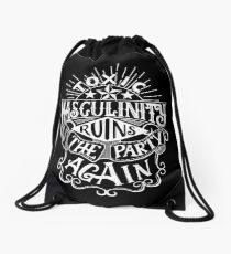 Toxic masculinity ruins the party again - My Favorite Murder Drawstring Bag