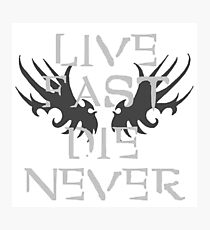 LIVE FAST, DIE NEVER. Photographic Print