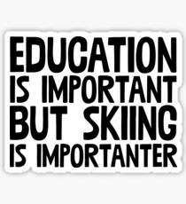 Pegatina Educación Importante Esquí Importante ~ Snow Ski Winter