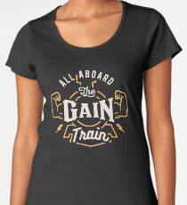 All Aboard The Gain Train Women's Premium T-Shirt
