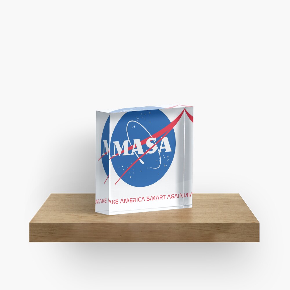Make America Smart Again - Nasa X Masa Acrylic Block