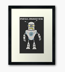 Mech-Annoyed Funny Robot Framed Print