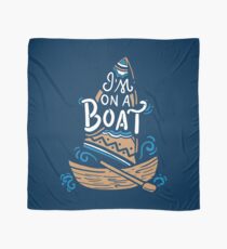 I'm On A Boat - Funny Boating Gift Scarf