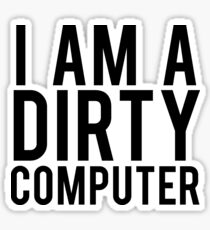 I Am a Dirty Computer Sticker