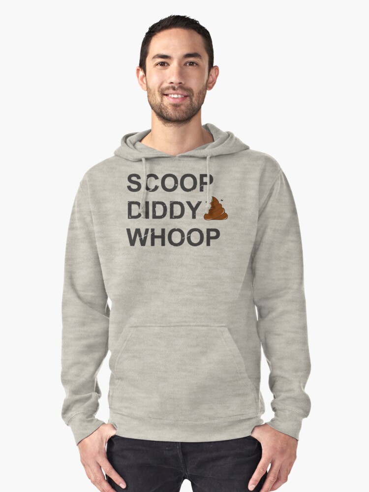 "Scoop Diddy Whoop Meme" Pullover Hoodie by FFDoodles Redbubble