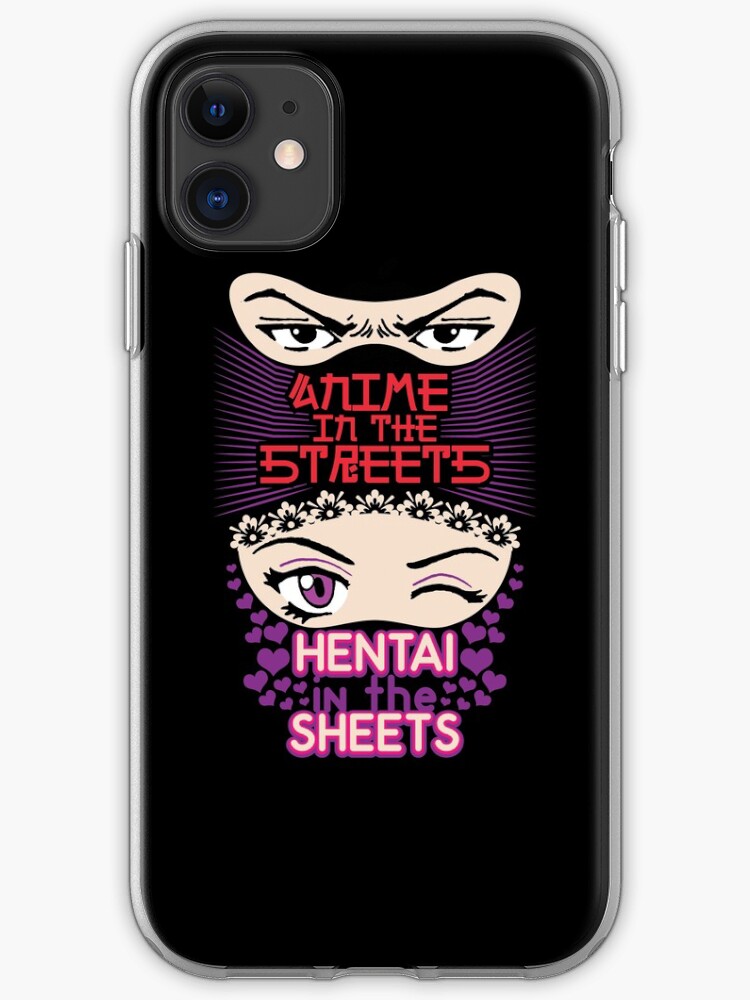 Anime in the streets hentai in the sheets iPhone 11 case Anime in the streets hentai in the sheets iPhone 11 case