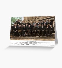 Smartest Photo Ever - Einstein, Bohr, Heisenberg, Curie, Schrödinger, Dirac, Pauli, Planck, Lorentz Greeting Card