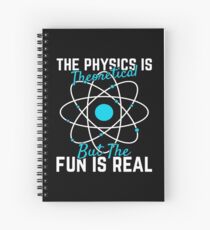 Cuaderno de espiral Regalo de Física La Física es Teórica pero la Diversión es la Profesora de Estudiante Real