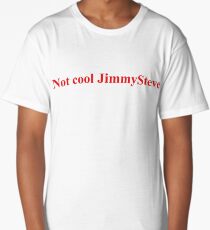 Not Cool JimmySteve Shameless Apparel Long T-Shirt