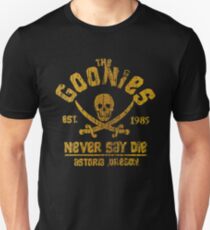 Die Goonies - Neves Say Die Unisex T-Shirt