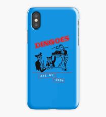 Dingoes Ate My Baby iPhone Case