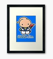 Hello Jim Framed Print
