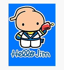 Hello Jim Photographic Print
