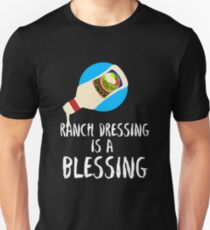 Ranch Dressing Is A Blessing Unisex T-Shirt