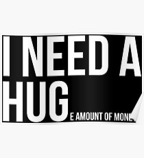 Huge Amount Of Money Funny Irony T-Shirt Poster