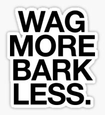 Pegatina ¡Wag More Bark Less! Hipster Quote Meme