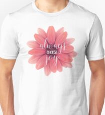 Always Choose Joy - Cute Pink Flower Design - Inspirational Quote Text Unisex T-Shirt