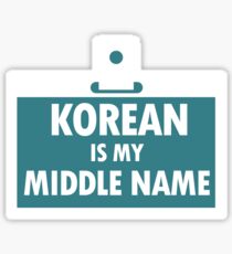 Korean is My Middle Name Nationality Bloodline Sticker