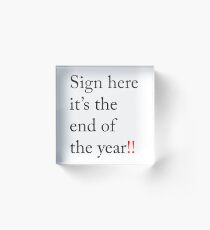 end of the year signature art Acrylic Block