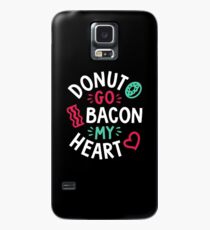 Donut Go Bacon My Heart Case/Skin for Samsung Galaxy
