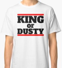 The King of Dusty Depot Classic T-Shirt