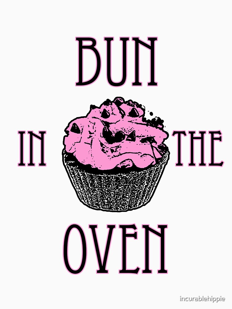 Bun In The Oven - Pink - Pregnancy Tee by incurablehippie