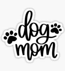 Dog Mom Sticker