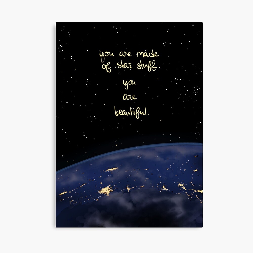 "You Are Made of Star Stuff" Canvas Print