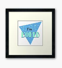 I'm bored Framed Print