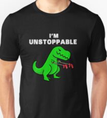 I AM UNSTOPPABLE Dinosaurier T-Rex Tyrannosaurus Unisex T-Shirt