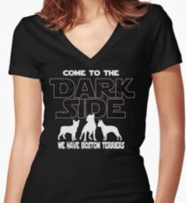 Boston Terrier T shirt - Come To The Dark Side - Boston Terrier Lover Gift Women's Fitted V-Neck T-Shirt