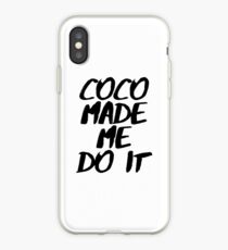 Coco Made Me Do It Wasted iPhone Case