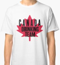 Canadian Drinking Team ~ Canadian Canada Toronto Classic T-Shirt