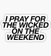 I Pray For The Wicked | Actor Theatre Musical Sticker