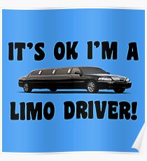 It's Ok I'm a Limo Driver! Poster