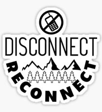 Disconnect Reconnect Sticker