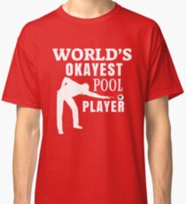 okayst pool player Classic T-Shirt