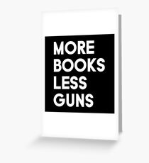 More Books Less Guns (white) Greeting Card