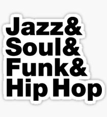 Jazz & Soul & Funk & Hip Hop Sticker