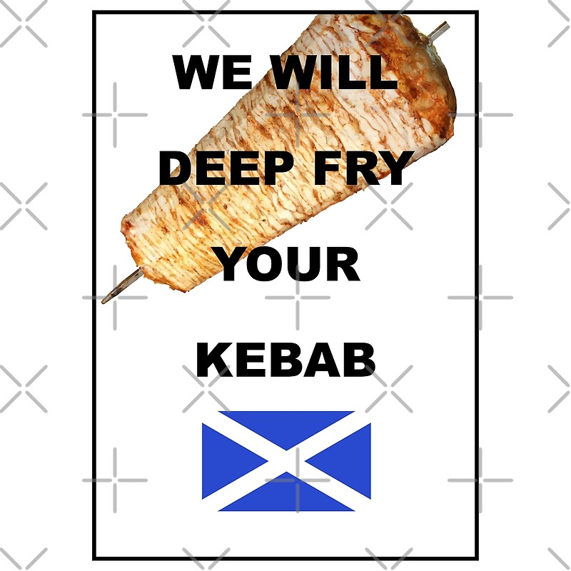 "We Will Deep Fry Your Kebab" by CruceJ Redbubble