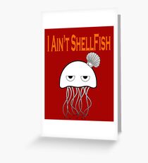 Seashell Jellyfish With Funny Quote Shirt Greeting Card