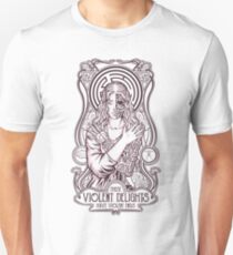 Violent Delights Unisex T-Shirt