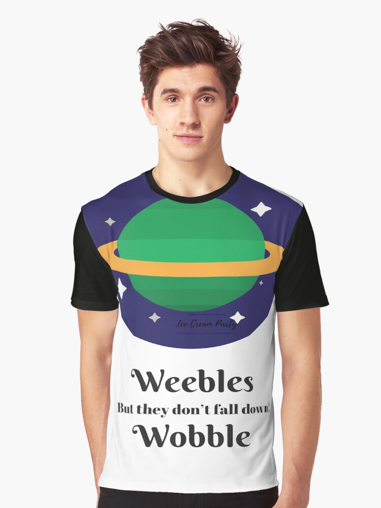 "Weebles wobble but they dont fall down" Tshirt by Souperjumble