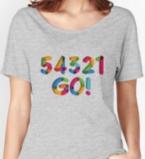 5-4-3-2-1 GO = The Five Second Rule Women's Relaxed Fit T-Shirt
