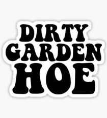Dirty Garden Hoe Art Vegan Vegetarian Gluten Sticker