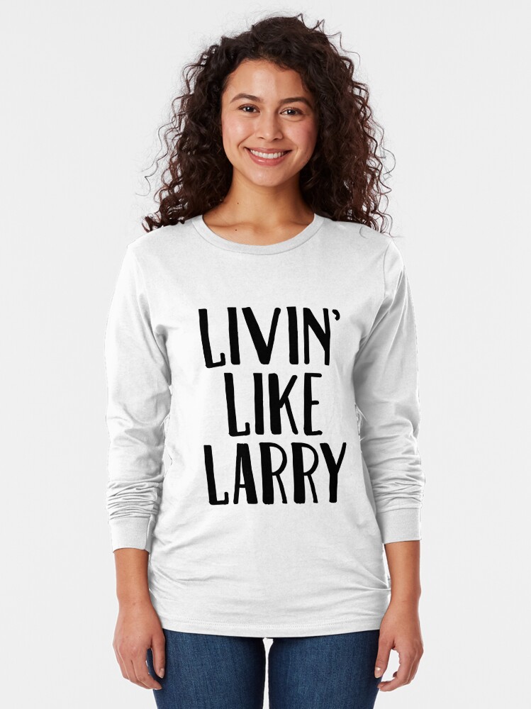 livin like larry shirt