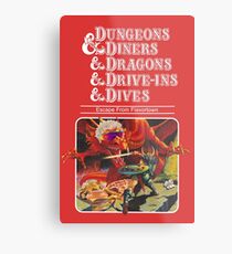 Dungeons & Diners & Dragons & Drive-Ins & Dives: Slightly Larger Image Metal Print